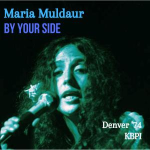 Maria Muldaur的專輯By Your Side (Live Denver '74)
