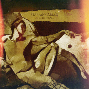 Listen to Late Night Call song with lyrics from Staffan Carlén