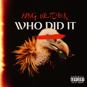 Yung Vultcher的专辑Who Did It (Explicit)