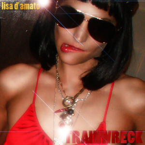 Album Trainwreck (Original Edit) oleh Lisa D'Amato