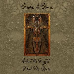 收聽Adria The Reject的Cuore di cane (feat. Dr. Hem) (Explicit)歌詞歌曲