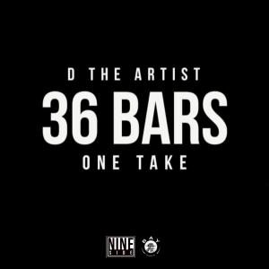 收聽D The Artist的36 Bars (Explicit)歌詞歌曲