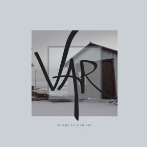 ดาวน์โหลดและฟังเพลง Where to Find You พร้อมเนื้อเพลงจาก Var