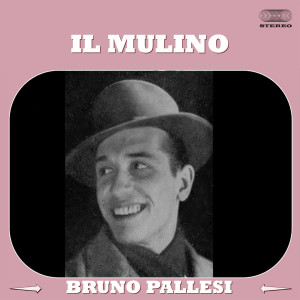 Listen to Il Mulino Sul Fiume song with lyrics from Bruno Pallesi