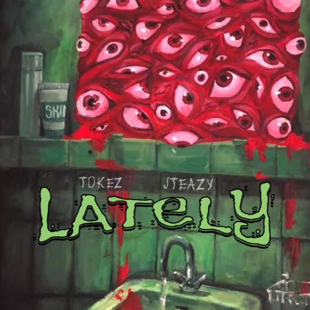 Lately (feat. Jteazy) (Explicit)