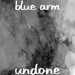 Listen to Undone (Explicit) song with lyrics from Blue arm