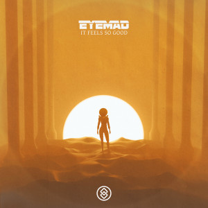 Listen to It Feels Good song with lyrics from EyeMad