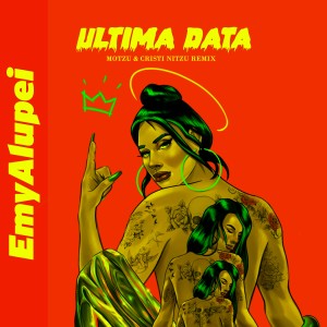 อัลบัม Ultima data (Motzu & Cristi Nitzu Remix) ศิลปิน EMY ALUPEI