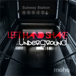 收聽Left Hand Shake的Underground歌詞歌曲