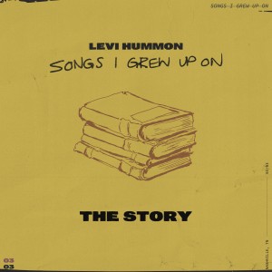 ดาวน์โหลดและฟังเพลง The Story พร้อมเนื้อเพลงจาก Levi Hummon