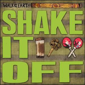 อัลบัม Shake It Off ศิลปิน Walk Off The Earth