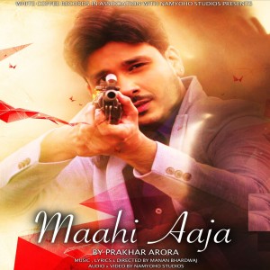 Listen to Maahi Aaja song with lyrics from Prakhar Arora