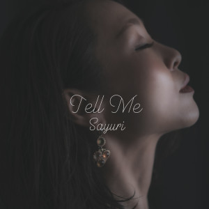 Sayuri的專輯Tell Me