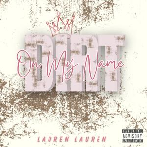 LaurenLauren的專輯Dirt On My Name (Explicit)