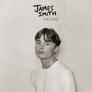 Listen to Hailey song with lyrics from James Smith