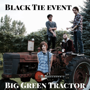 Black Tie Event的专辑Big Green Tractor