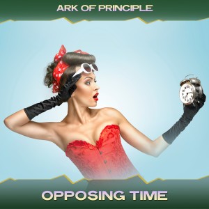 Ark Of Principle的專輯Opposing Time
