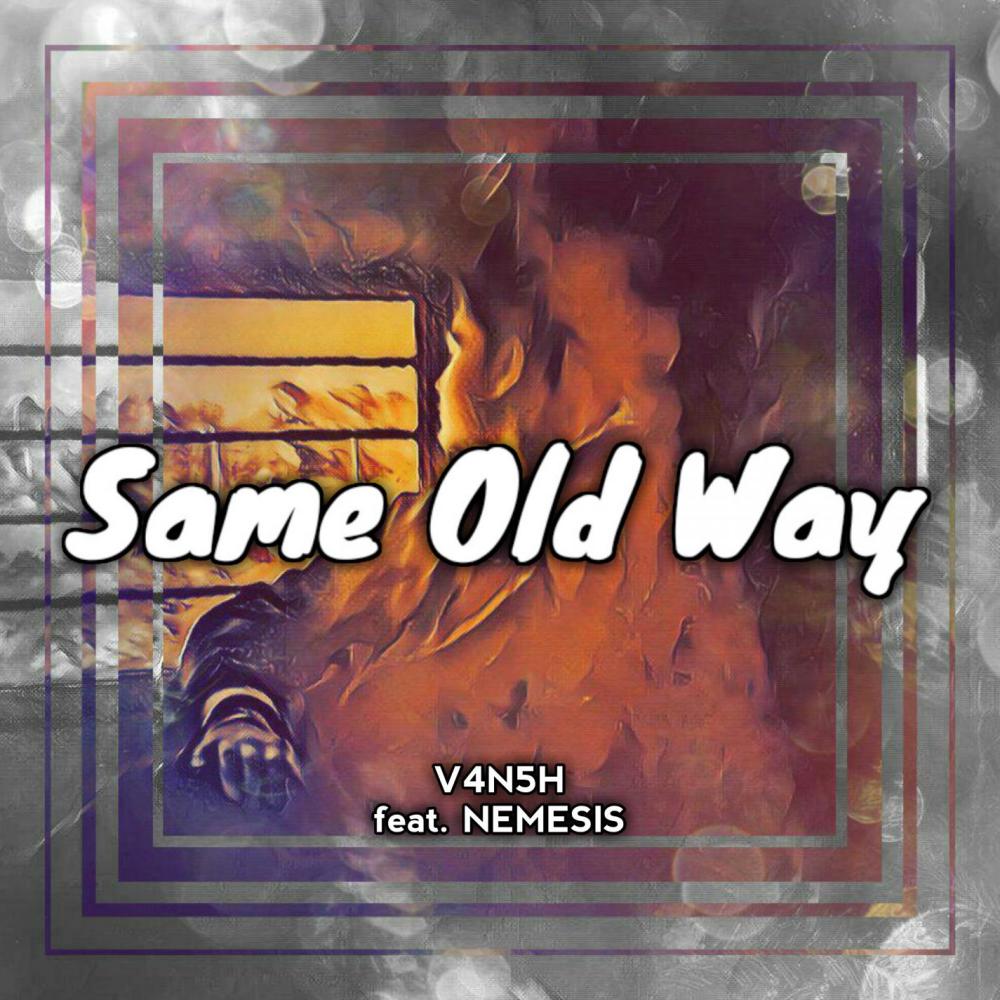 Same Old Way(feat. NEMESIS) (Radio Edit)