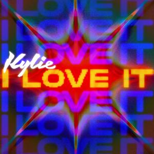 收聽Kylie Minogue的I Love It歌詞歌曲