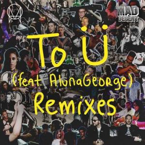 อัลบัม To Ü (feat. AlunaGeorge) [Remixes] ศิลปิน Jack U