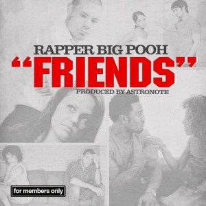 ดาวน์โหลดและฟังเพลง Friends พร้อมเนื้อเพลงจาก Rapper Big Pooh