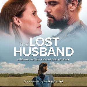 Sherri Chung的专辑The Lost Husband (Original Motion Picture Soundtrack)