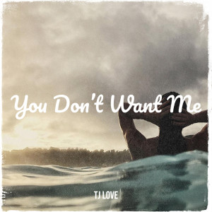 Album You Don’t Want Me from Tj Fevella