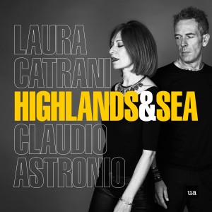 Claudio Astronio的專輯Highlands & Sea