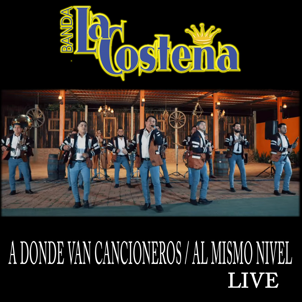 A Donde Van Cancioneros / Al Mismo Nivel (Live)