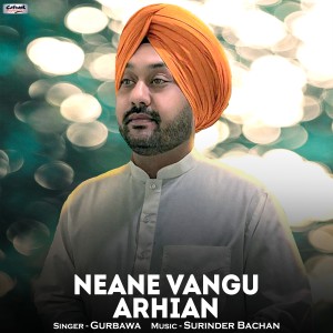 收聽Gurbawa的Neane Vangu Arhian歌詞歌曲