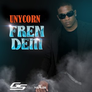 Unycorn的專輯Fren Dem - Single