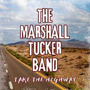 Album Take The Highway from The Marshall Tucker Band