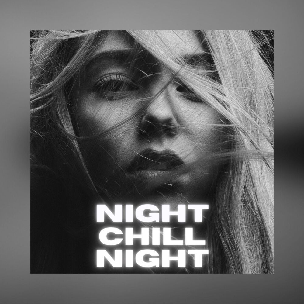 Chill Night (Explicit)