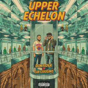 Album Upper Echelon (Explicit) from Don Flock