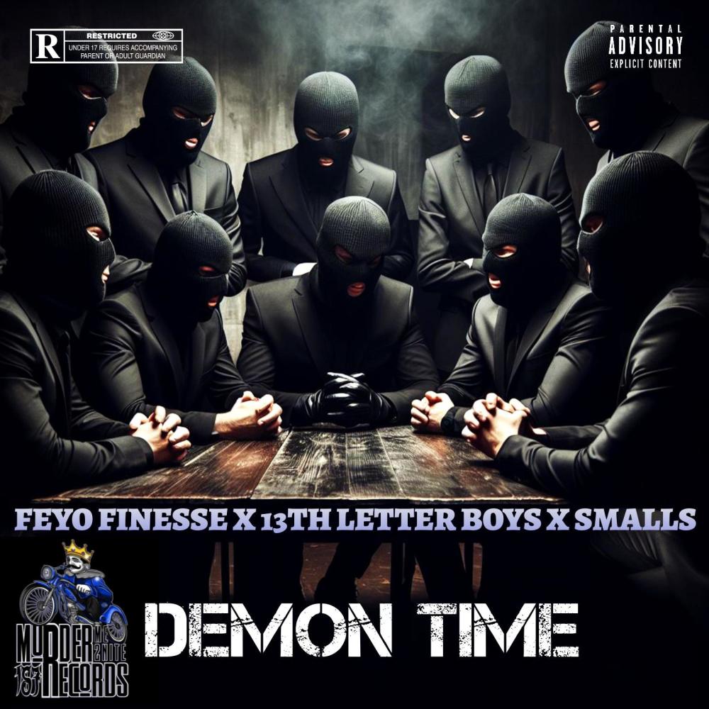 Demon Time (feat. Feyo Finesse, 13th Letter Boys, Goofy & Lukky) (Explicit)
