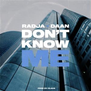 Radja的專輯Don't Know Me (feat. Daan & Claus) [Explicit]