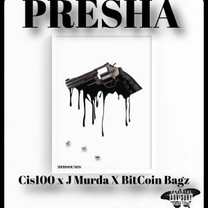 อัลบัม Presha (feat. J Murda & BitCoin Bagz) (Explicit) ศิลปิน J Murda