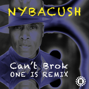 收聽Nybacush的Can't Brok (Oneis Remix Instrumental)歌詞歌曲