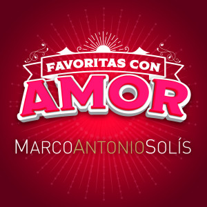 Marco Antonio Solís的專輯FAVORITAS CON AMOR