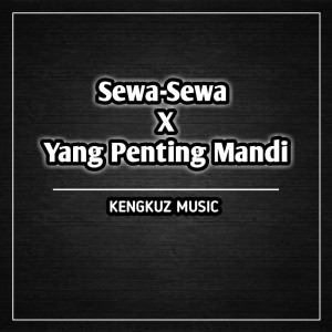 Sewa-sewa X Yang Penting Mandi (Explicit)