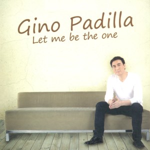 Album Let Me Be the One from GINO PADILLA