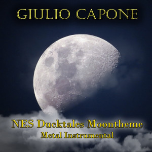ดาวน์โหลดและฟังเพลง NES Ducktales Moontheme (Metal instrumental) พร้อมเนื้อเพลงจาก Giulio Capone