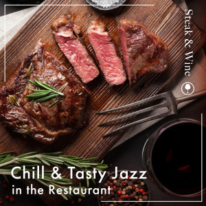 Album Chill & Tasty Jazz in the Restaurant: Steak & Wine from Eximo Blue