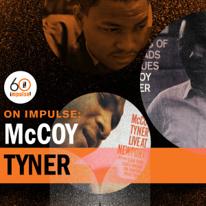 On Impulse: McCoy Tyner