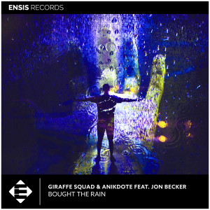 ดาวน์โหลดและฟังเพลง Bought The Rain (Original Mix) พร้อมเนื้อเพลงจาก Giraffe Squad