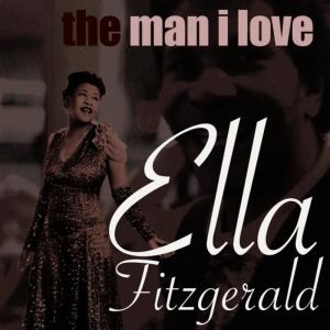 Download Lagu The Man I Love mp3 dari Ella Fitzgerald