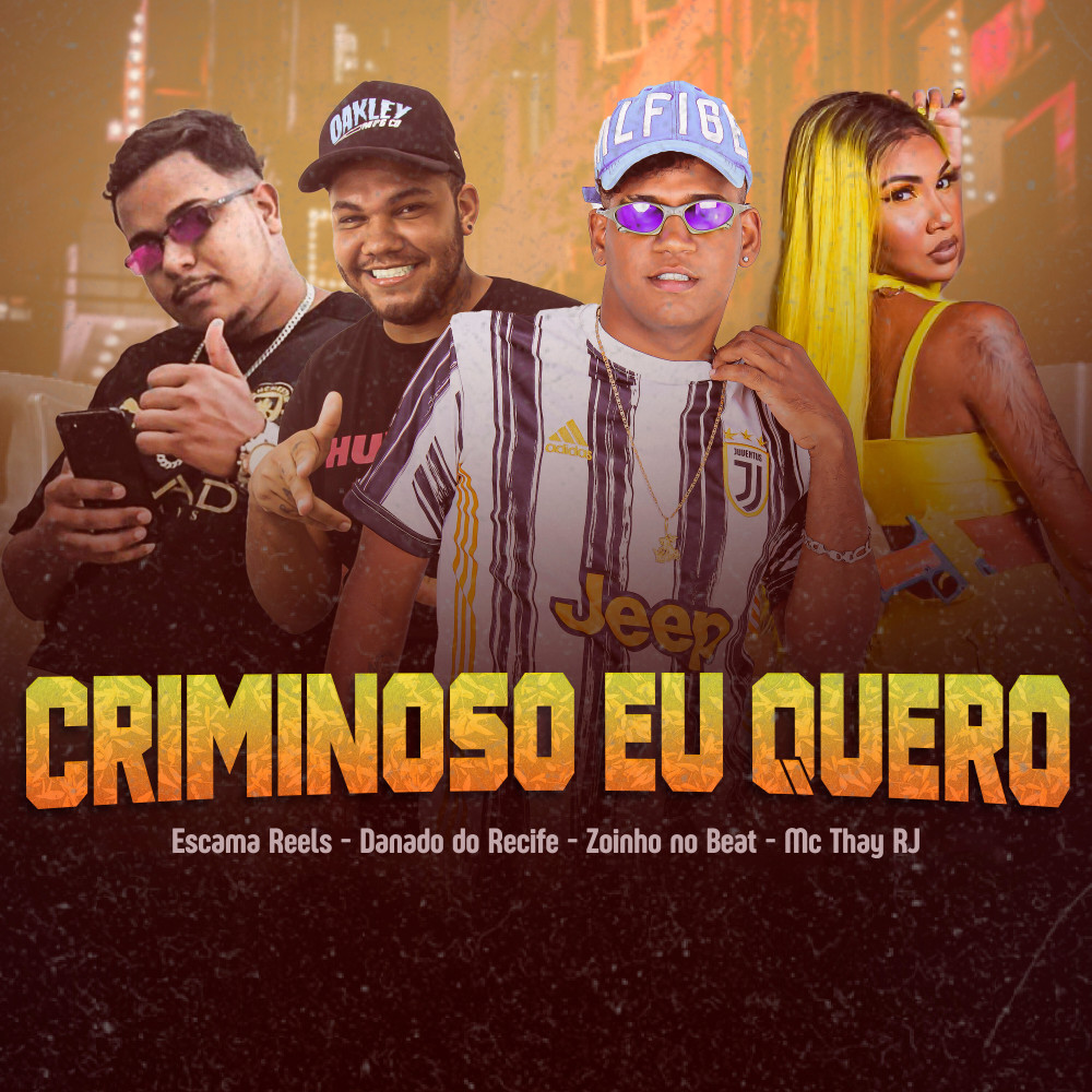 Criminoso Eu Quero (feat. Escama Reels) (Explicit)