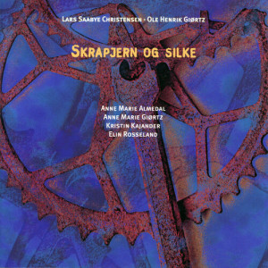 Album Skrapjern Og Silke from Anne Marie Almedal