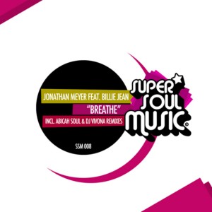 Jonathan Meyer的專輯Breathe (Including Abicah Soul and DJ Vivona Remixes)