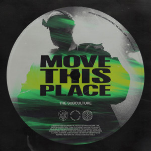 The Subculture的專輯Move This Place